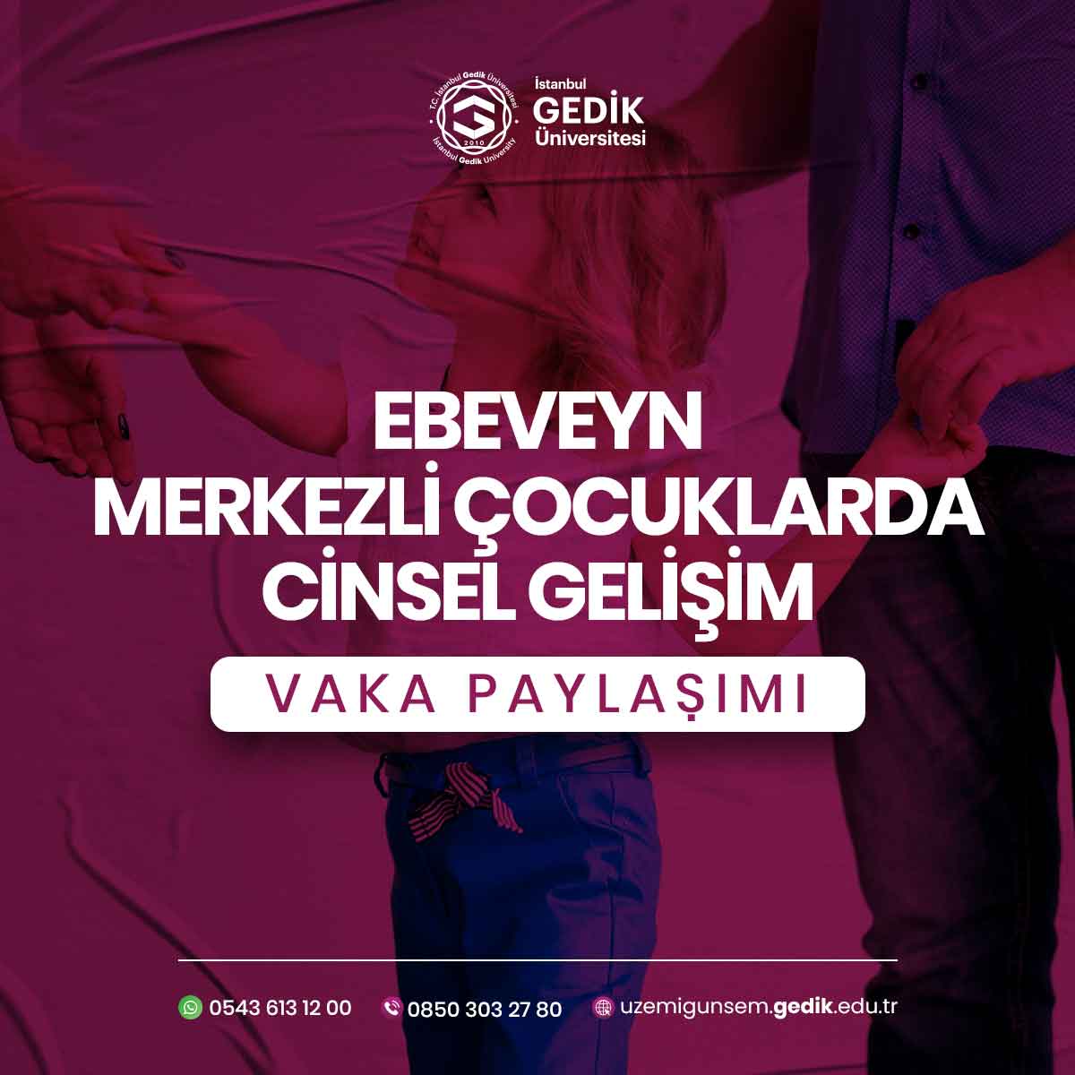 Ebeveyn Merkezli Çocuklarda Cinsel Gelişim Vaka Paylaşımı